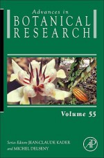 Advances in Botanical Research, Volume 55 - Jean-Claude Kader, Michel Delseny