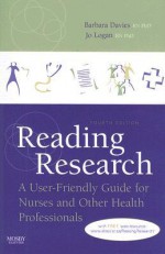 Reading Research: A User-Friendly Guide for Nurses and Other Health Professionals, 4e - Barbara Davies