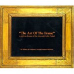 "The Art of the Frame": American Frames from the Arts and Crafts Period - Suzanne Smeaton, Eli Wilner