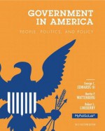 New Mypoliscilab -- Standalone Access Card -- For Government in America: People, Politics, and Policy, 2012 Election Edition - George C. Edwards III, Martin P. Wattenberg, Robert L. Lineberry