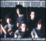 Maximum At the Drive In: The Unauthorised Biography of At the Drive In - Michael Sumsion