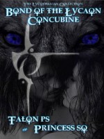 Bond of the Lycaon Concubine - Talon P.S., Princess S.O.