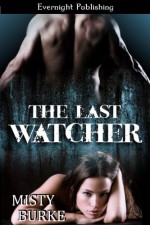 The Last Watcher - Misty Burke