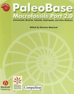 PaleoBase: Macrofossils Part 2.0: Ammonoids, Bivalves, Coleoids, Gastropods, and Other Mollusca [With Instruction Booklet] - Norman MacLeod, Paul Taylor, Andrew Henderson