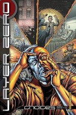 Layer Zero: Choices - Nic Wilkinson, Jim Alexander, Christopher Barker, Steven Stone, James Johnson, Adam R. Grose, Dave West, Martin Conaghan, Crawford Coutts, Dean Stahl, Matt Gibbs, Richard Casey, Valium K, Corey Brotherson, Grey Carruthers, Steve J. Butler, Ben Powis, Richard McAuliffe, Ben