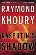 Rasputin's Shadow - Raymond Khoury