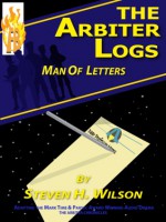 Man of Letters (The Arbiter Logs #3) - Steven H. Wilson