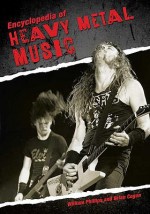 Encyclopedia of Heavy Metal Music - William Phillips, Brian Cogan