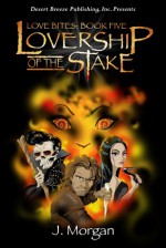 Lovership of the Stake - J. Morgan