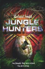 Jungle Hunters - Roland Smith