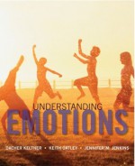 Understanding Emotions - Dacher Keltner, Keith Oatley, Jennifer M. Jenkins