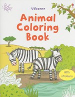 Animal Coloring Book [With Sticker(s)] - Jessica Greenwell, Cecilia Johansson, Francesca Allen, Hanri Van Wyk