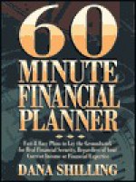 60 Minute Financial Planner - Dana Shilling, Shilling