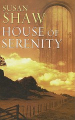 House of Serenity - Susan Shaw