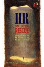 HR to the Rescue (Improving Human Performance) - Edward M. Mone, Manuel London