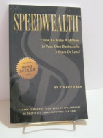 Speedwealth: How to Make a Million in Your Own Business in 3 Years or Less - T. Harv Eker