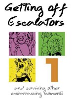 Getting Off Escalators - Volume 1: And Surviving Other Embarrassing Moments - Scott Tierney