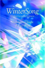 WinterSong: Christmas Readings - Madeleine L'Engle, Luci Shaw