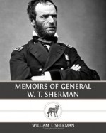 Memoirs of General W. T. Sherman - William T. Sherman