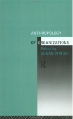 The Anthropology of Organizations - Susan Wright