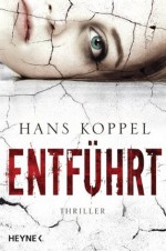 Entführt - Holger Wolandt, Hans Koppel