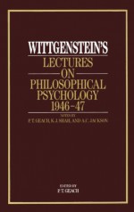 Lectures on Philosophical Psychology 1946-47 - Ludwig Wittgenstein, Peter T. Geach