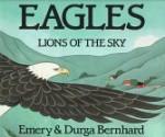 Eagles: Lions of the Sky - Emery Bernhard, Durga Bernhard