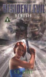 Resident Evil: Nemesis - S. D. Perry