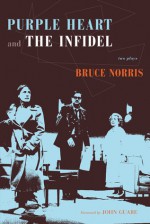 Purple Heart & The Infidel - Bruce Norris, John Guare