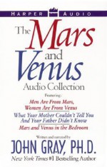 The Mars and Venus Audio Collection: The Mars and Venus Audio Collection - John Gray