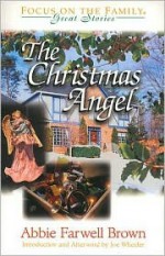 The Christmas Angel - Abbie Farwell Brown, Joe L. Wheeler