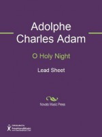 O Holy Night - Adolphe Adam