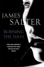 Burning the Days - James Salter