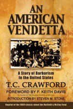 An American Vendetta: Hatfield and McCoy Feud - T.C. Crawford, F. Keith Davis, Steven M. Stone