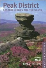 Freedom to Roam Peak District; Eastern Moors and the South - Roly Smith