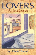 Lovers: A Midrash - Edeet Ravel