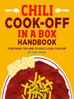 Chili Cook-off in a Box: Everything You Need to Host a Chili Cook-off - Gina Hyams