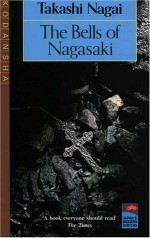 Bells of Nagasaki (Japan's Modern Writers) - Takashi Nagai