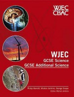 Wjec Gcse Science And Gcse Additional Science: For Core And Additional - Philip Barratt, George Snape, Morton Jenkins