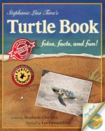 Stephanie Lisa Tara's Turtle Book: fotos, facts, and fun! - Stephanie Lisa Tara, Lee Edward Fodi, Josey Gist