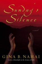 Sunday's Silence - Gina Nahai