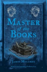 Master Of The Books - James Moloney