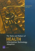 The State and the Pattern of Health Information Technology Adoption - Kateryna Fonkych, Roger Taylor