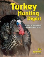 Turkey Hunting Digest - Jim Spencer