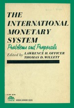 The International Monetary System: Problems and Proposals - Lawrence H. Officer, Thomas D. Willett