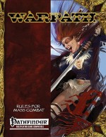 Warpath: Rules For Mass Combat - Hank Woon, Gareth-Michael Skarka