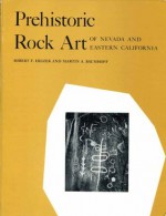 Prehistoric Rock Art of Nevada and Eastern California - Robert F. Heizer, Martin A. Baumhoff