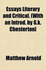 Essays Literary and Critical. (with an Introd. by G.K. Chesterton] - Matthew Arnold