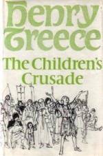 The Children's Crusade - Henry Treece, Christine Price