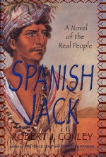 Spanish Jack - Robert J. Conley